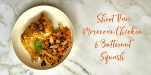 Sheet pan Moroccan chicken and butternut squash
