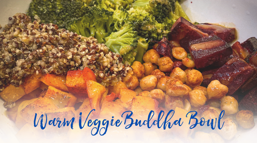 Recipe: Warm Veggie Buddha Bowl