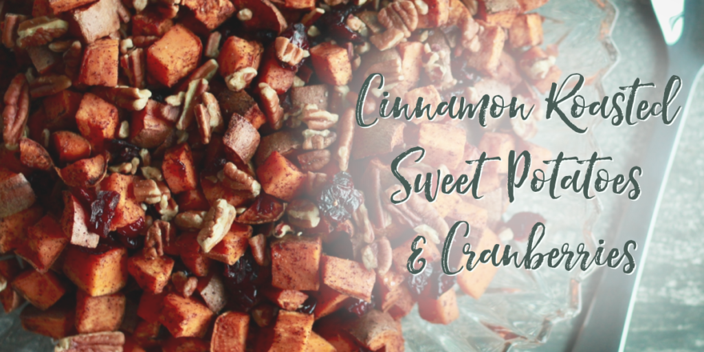 Recipe: Cinnamon-Roasted Sweet Potatoes and Cranberries