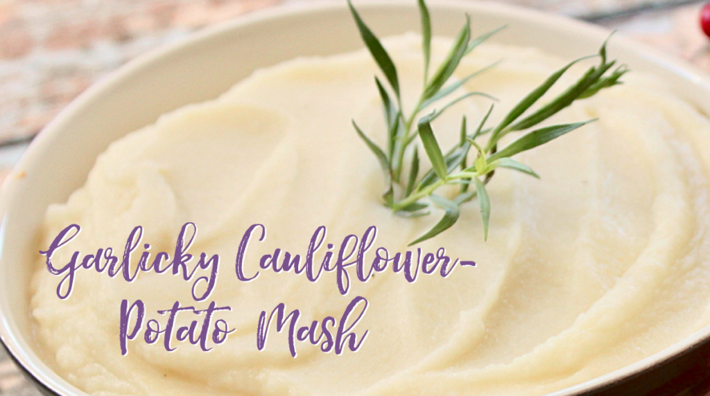 Recipe: Garlicky Cauliflower-Potato Mash