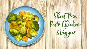 Sheet Pan Pesto Chicken Veggies