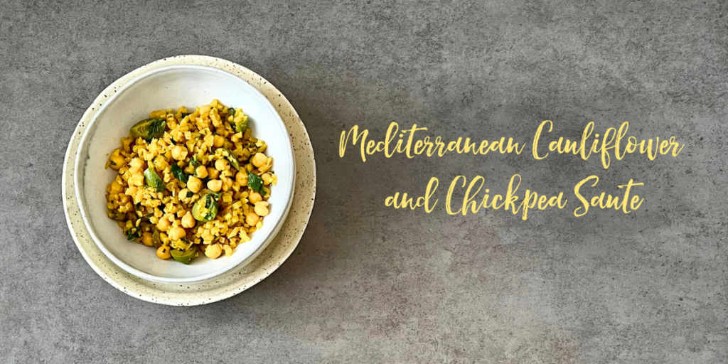 Recipe: Mediterranean Cauliflower and Chickpea Sauté