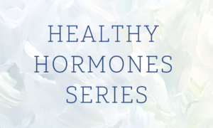 Hormone Series